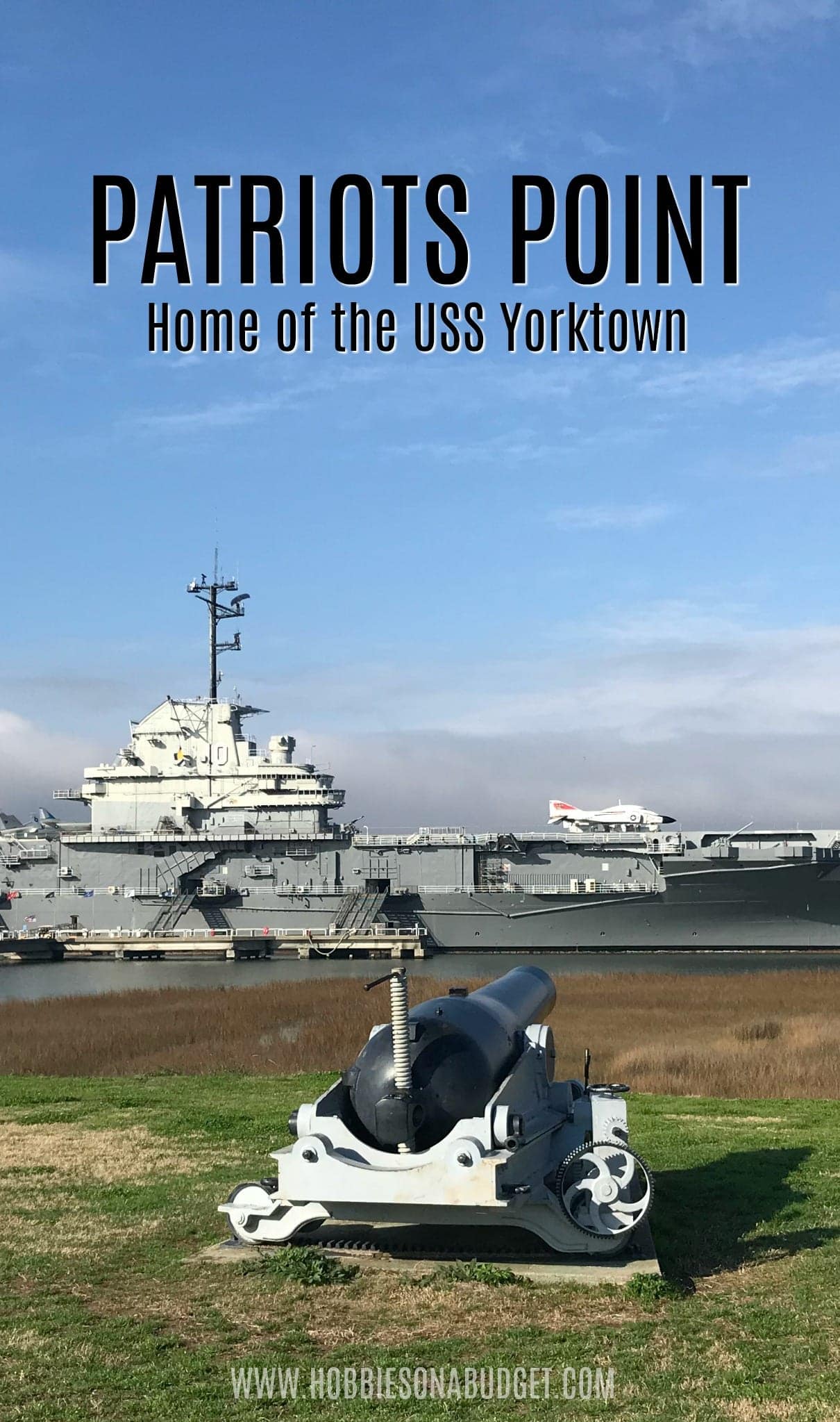 PATRIOTS POINT home of the USS Yorktown