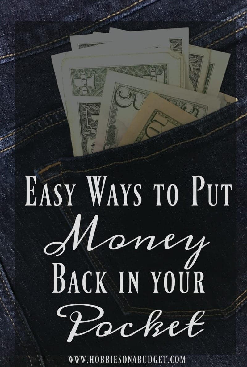 Easy Ways to Put Money back in your pocket