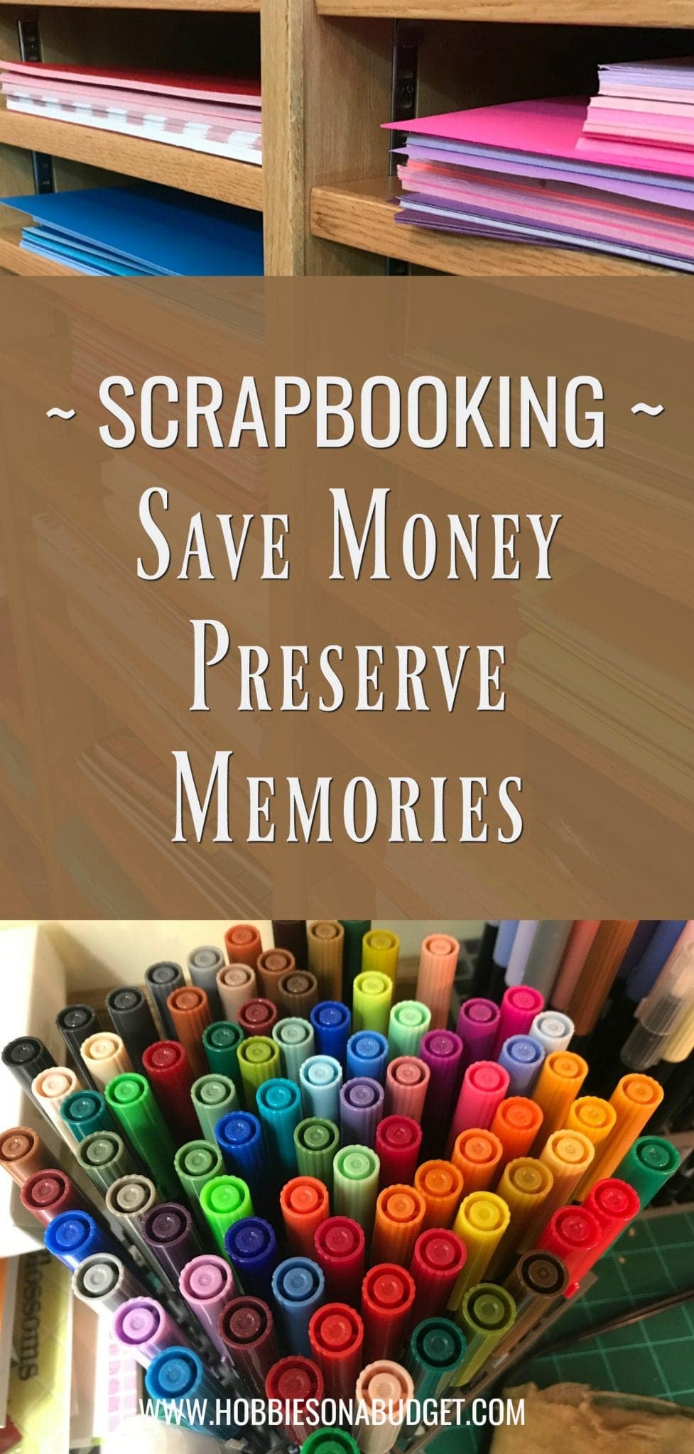 SCRAPBOOKING SAVE MONEY PRESERVE MEMORIES